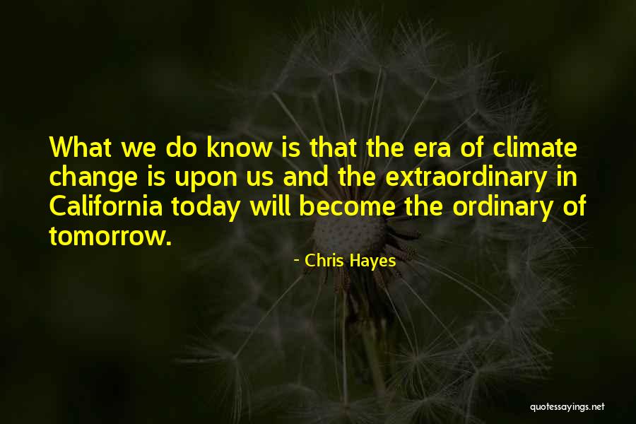 Extraordinary In The Ordinary Quotes By Chris Hayes Extraordinary In The Ordinary Quotes By Chris Hayes
