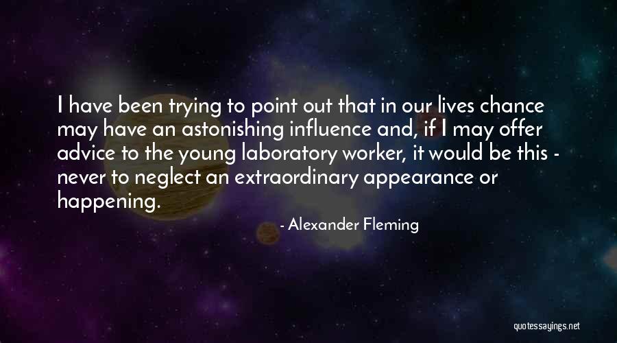 Extraordinary Lives Quotes By Alexander Fleming Extraordinary Lives Quotes By Alexander Fleming