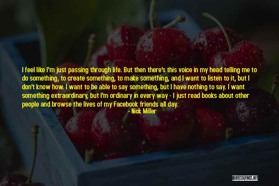 Extraordinary Lives Quotes By Nick Miller Extraordinary Lives Quotes By Nick Miller