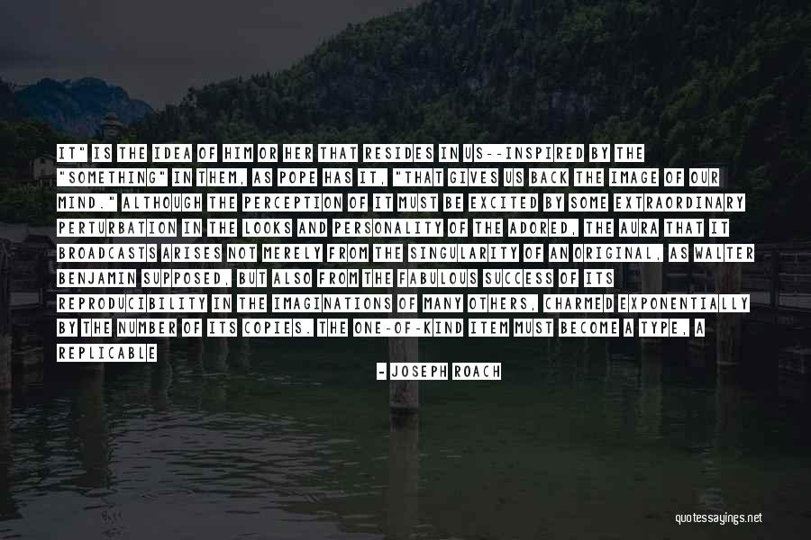 Extraordinary Minds Quotes By Joseph Roach Extraordinary Minds Quotes By Joseph Roach