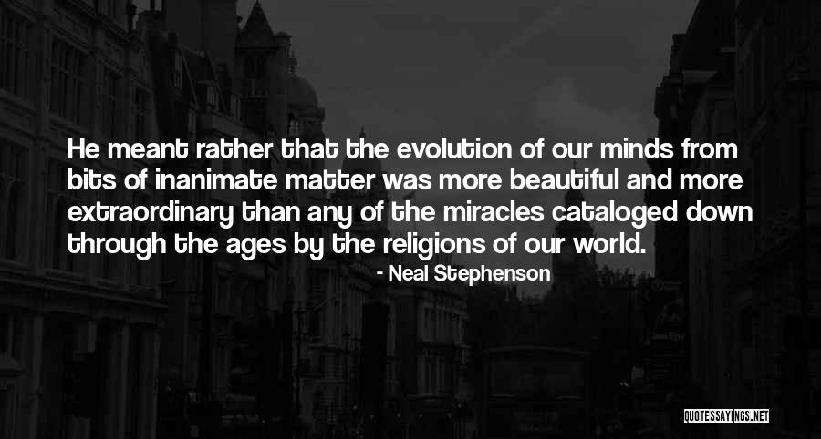 Extraordinary Minds Quotes By Neal Stephenson