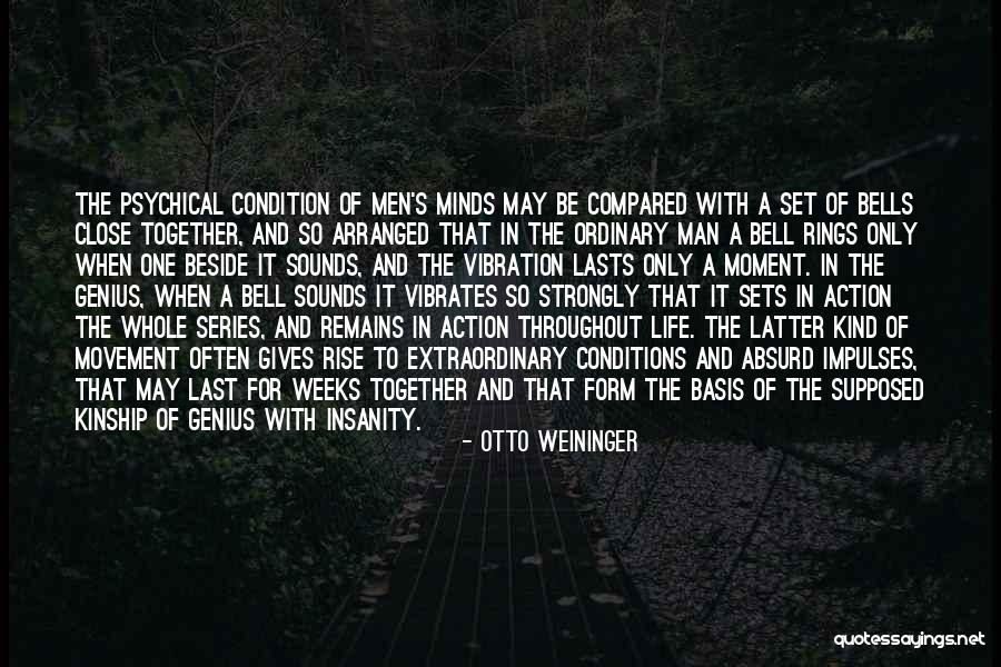 Extraordinary Minds Quotes By Otto Weininger Extraordinary Minds Quotes By Otto Weininger