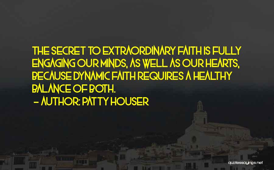 Extraordinary Minds Quotes By Patty Houser