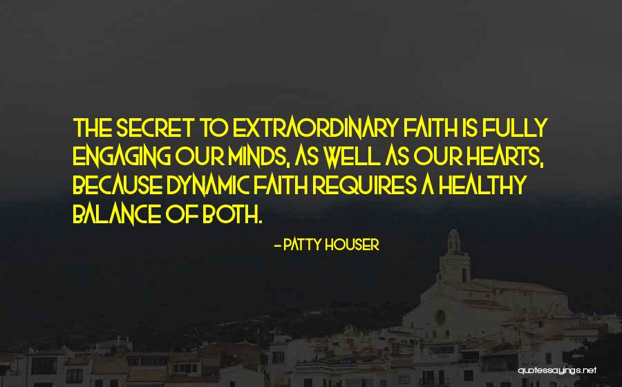 Extraordinary Minds Quotes By Patty Houser Extraordinary Minds Quotes By Patty Houser