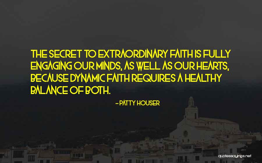 Extraordinary Minds Quotes By Patty Houser