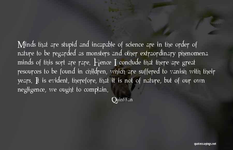 Extraordinary Minds Quotes By Quintilian Extraordinary Minds Quotes By Quintilian