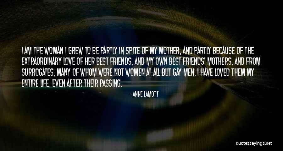 Extraordinary Mothers Quotes By Anne Lamott