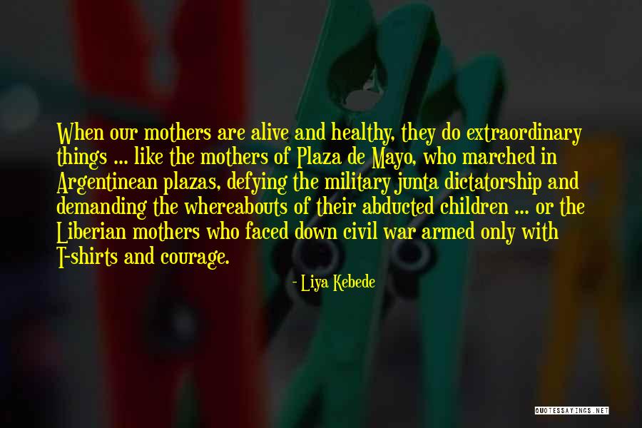 Extraordinary Mothers Quotes By Liya Kebede