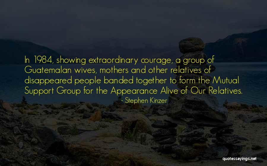 Extraordinary Mothers Quotes By Stephen Kinzer