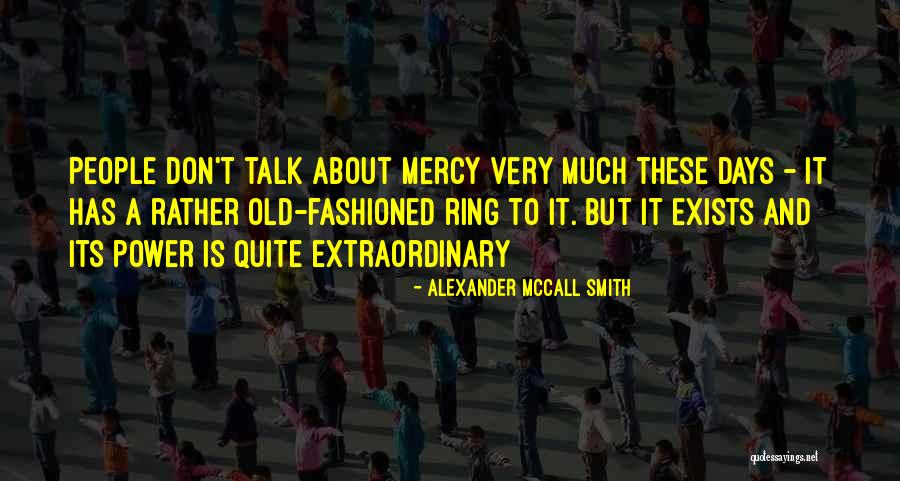 Extraordinary People Quotes By Alexander McCall Smith Extraordinary People Quotes By Alexander McCall Smith