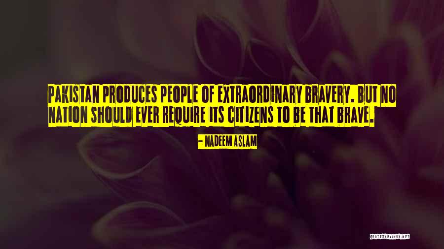 Extraordinary People Quotes By Nadeem Aslam Extraordinary People Quotes By Nadeem Aslam