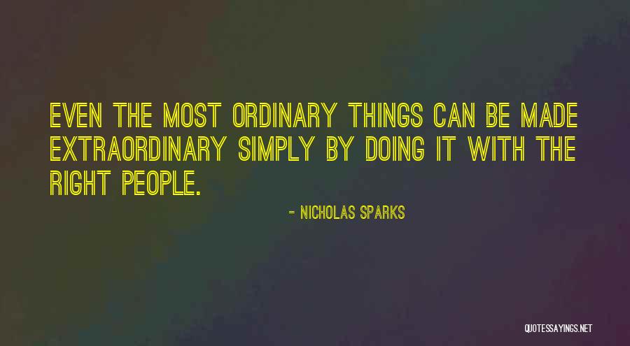 Extraordinary People Quotes By Nicholas Sparks Extraordinary People Quotes By Nicholas Sparks