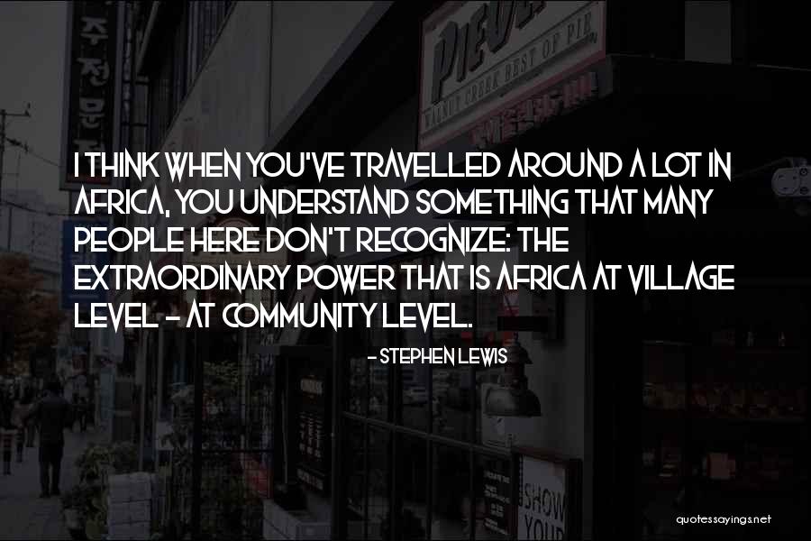 Extraordinary People Quotes By Stephen Lewis Extraordinary People Quotes By Stephen Lewis