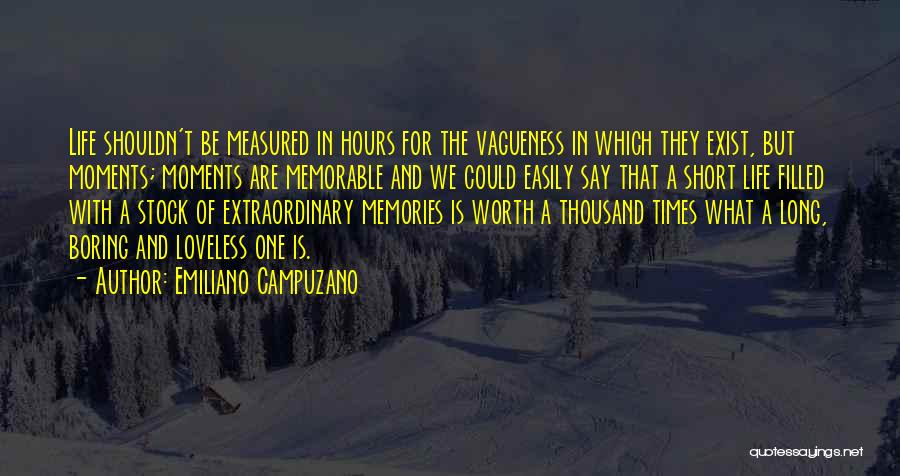 Extraordinary Short Quotes By Emiliano Campuzano