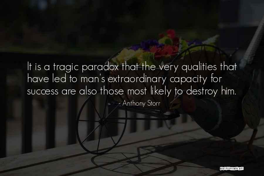 Extraordinary Success Quotes By Anthony Storr Extraordinary Success Quotes By Anthony Storr