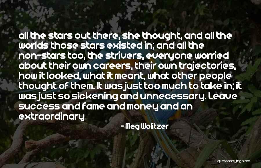 Extraordinary Success Quotes By Meg Wolitzer Extraordinary Success Quotes By Meg Wolitzer