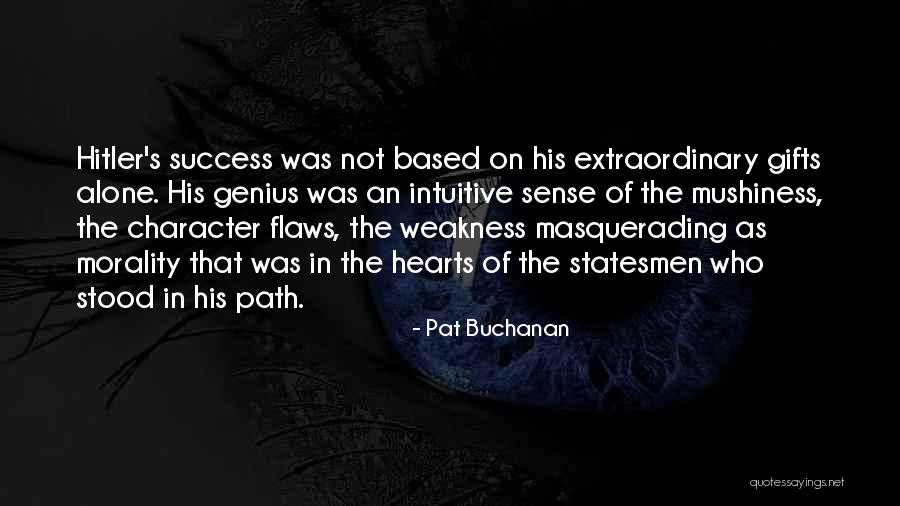 Extraordinary Success Quotes By Pat Buchanan Extraordinary Success Quotes By Pat Buchanan