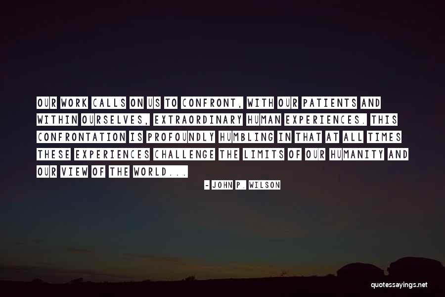 Extraordinary Times Quotes By John P. Wilson Extraordinary Times Quotes By John P. Wilson