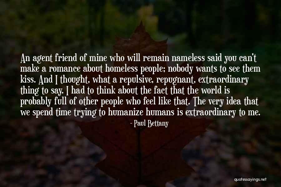 Extraordinary You Quotes By Paul Bettany Extraordinary You Quotes By Paul Bettany