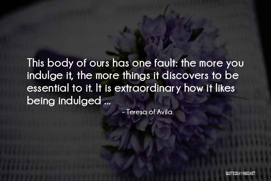 Extraordinary You Quotes By Teresa Of Avila Extraordinary You Quotes By Teresa Of Avila