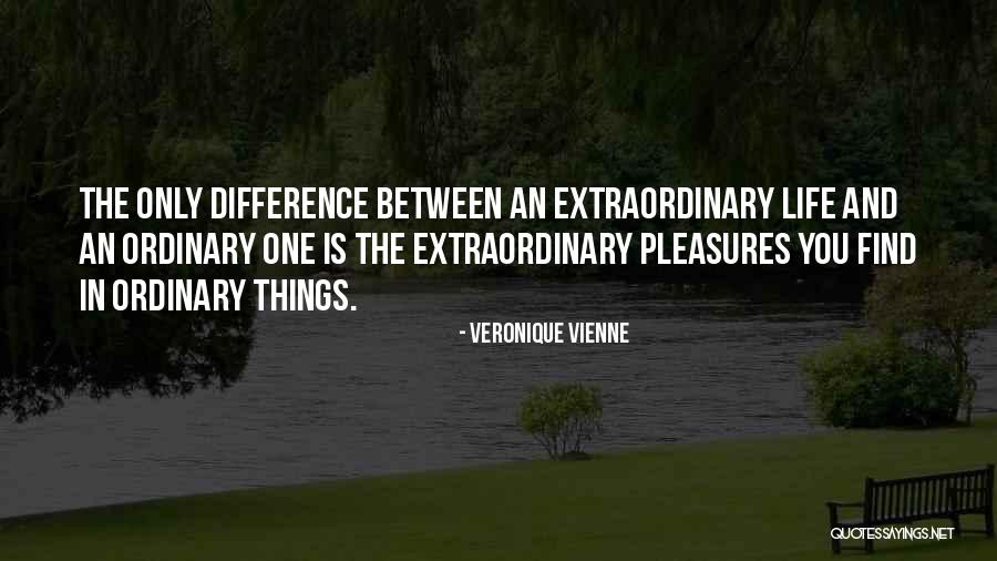 Extraordinary You Quotes By Veronique Vienne Extraordinary You Quotes By Veronique Vienne