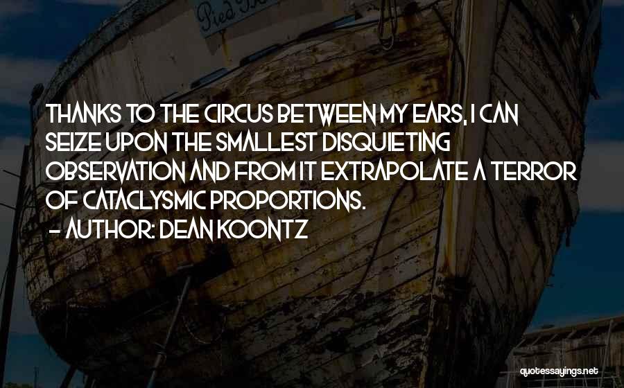 Extrapolate Quotes By Dean Koontz
