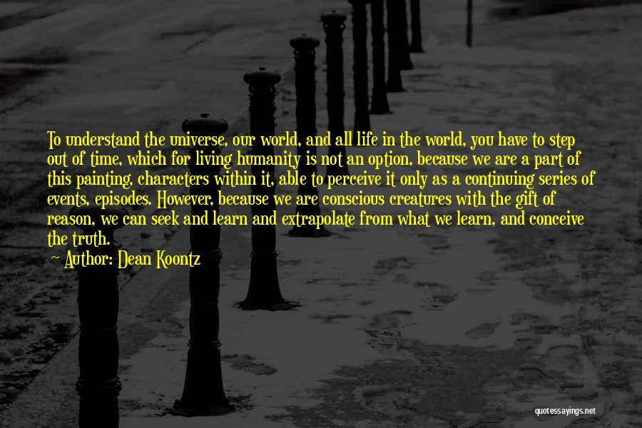 Extrapolate Quotes By Dean Koontz