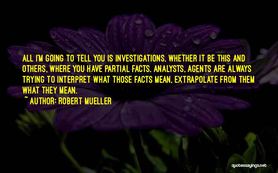 Extrapolate Quotes By Robert Mueller