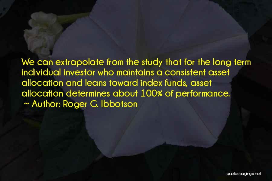 Extrapolate Quotes By Roger G. Ibbotson