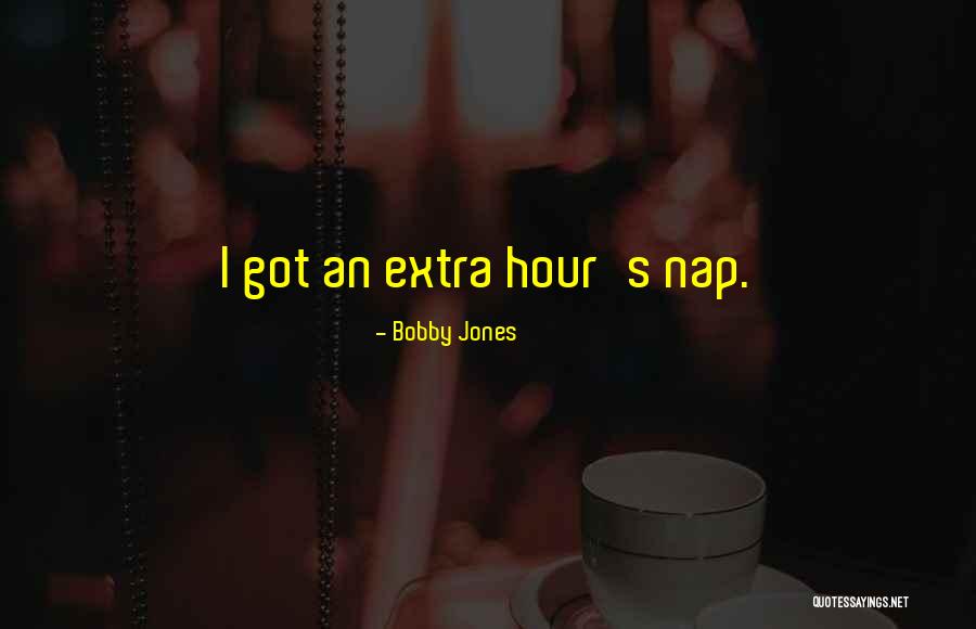 Extras Best Quotes By Bobby Jones Extras Best Quotes By Bobby Jones