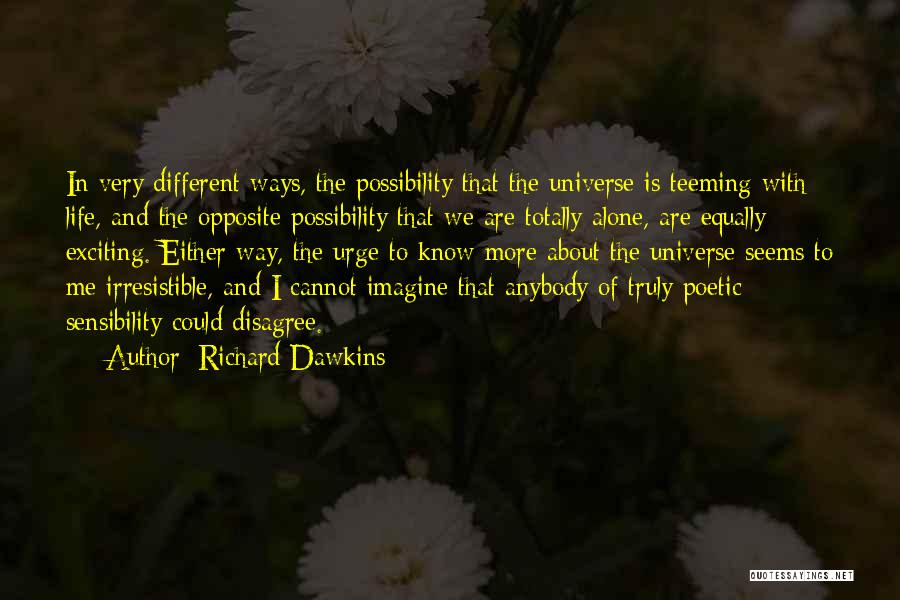 Extraterrestrial Life Quotes By Richard Dawkins