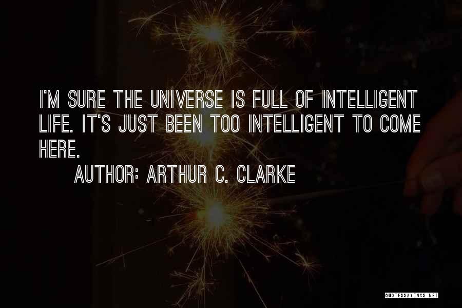 Extraterrestrials Quotes By Arthur C. Clarke