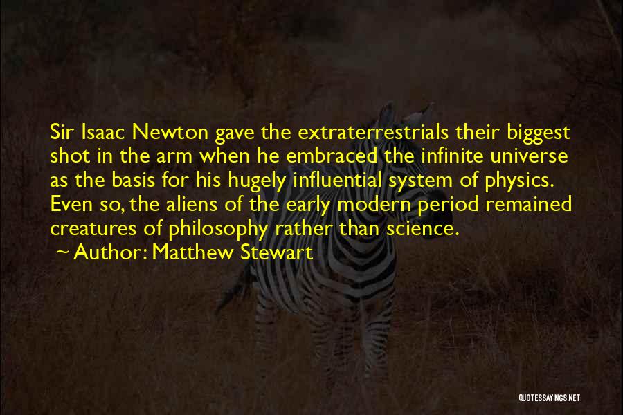 Extraterrestrials Quotes By Matthew Stewart