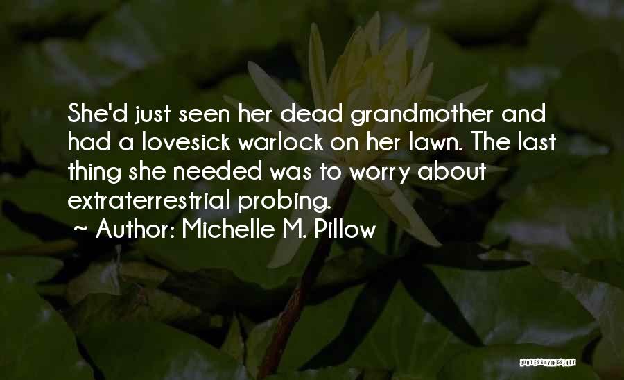 Extraterrestrials Quotes By Michelle M. Pillow