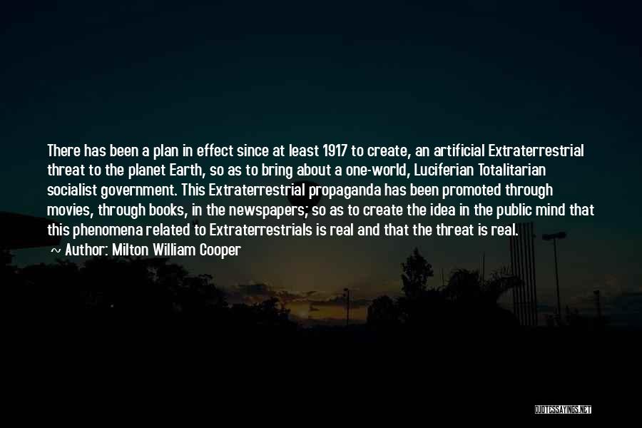 Extraterrestrials Quotes By Milton William Cooper