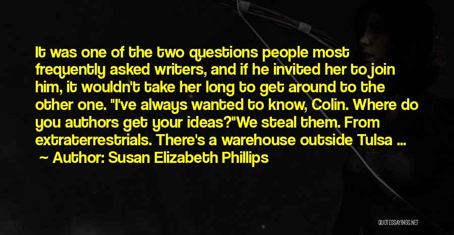 Extraterrestrials Quotes By Susan Elizabeth Phillips