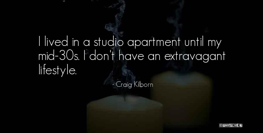 Extravagant Lifestyle Quotes By Craig Kilborn Extravagant Lifestyle Quotes By Craig Kilborn