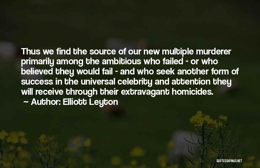 Extravagant Quotes By Elliott Leyton