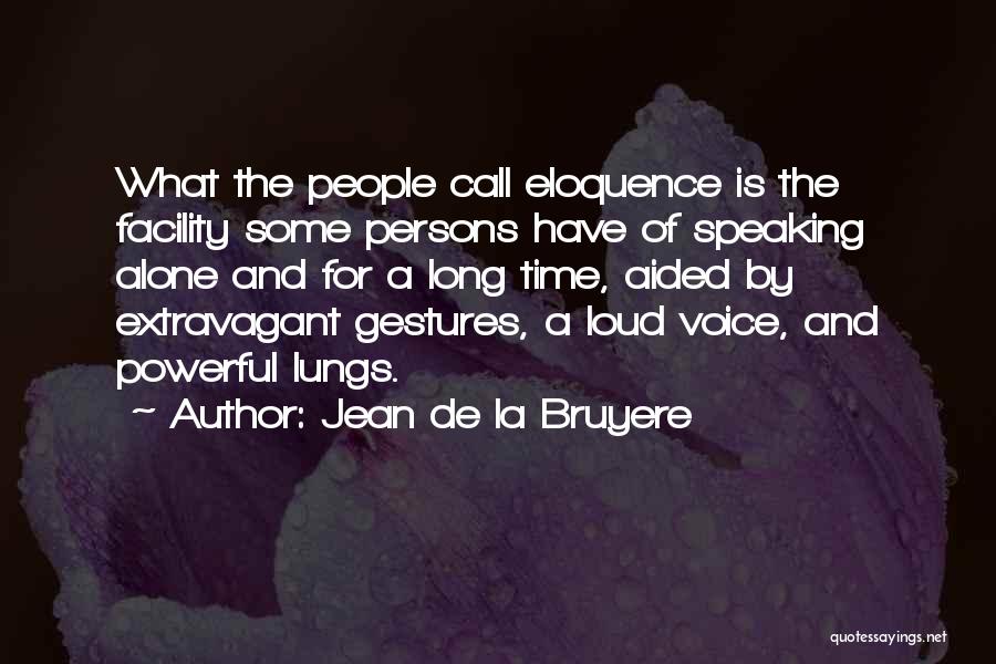 Extravagant Quotes By Jean De La Bruyere