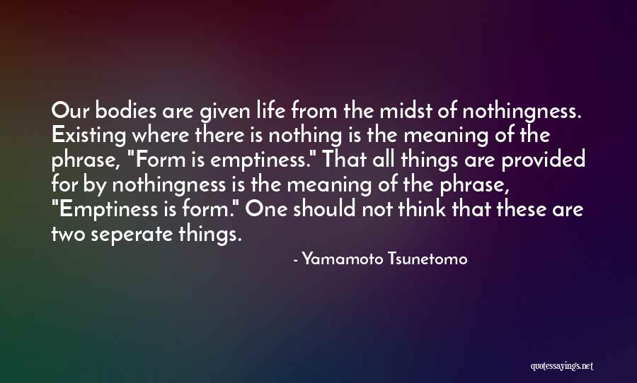 Extravio Trios Quotes By Yamamoto Tsunetomo Extravio Trios Quotes By Yamamoto Tsunetomo