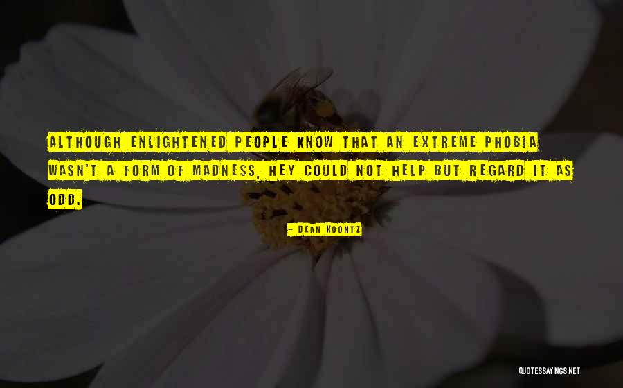 Extreme Anxiety Quotes By Dean Koontz Extreme Anxiety Quotes By Dean Koontz
