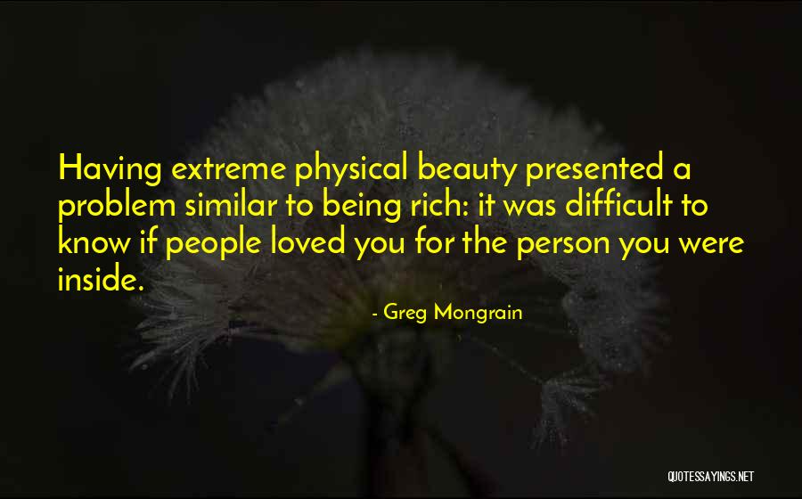 Extreme Beauty Quotes By Greg Mongrain