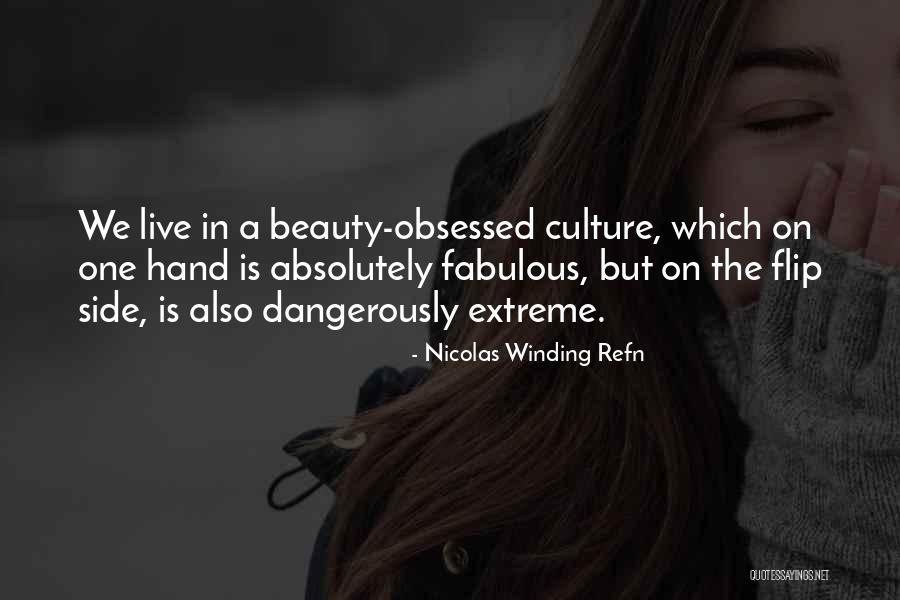 Extreme Beauty Quotes By Nicolas Winding Refn