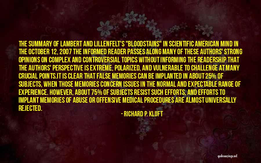 Extreme Bias Quotes By Richard P. Kluft Extreme Bias Quotes By Richard P. Kluft