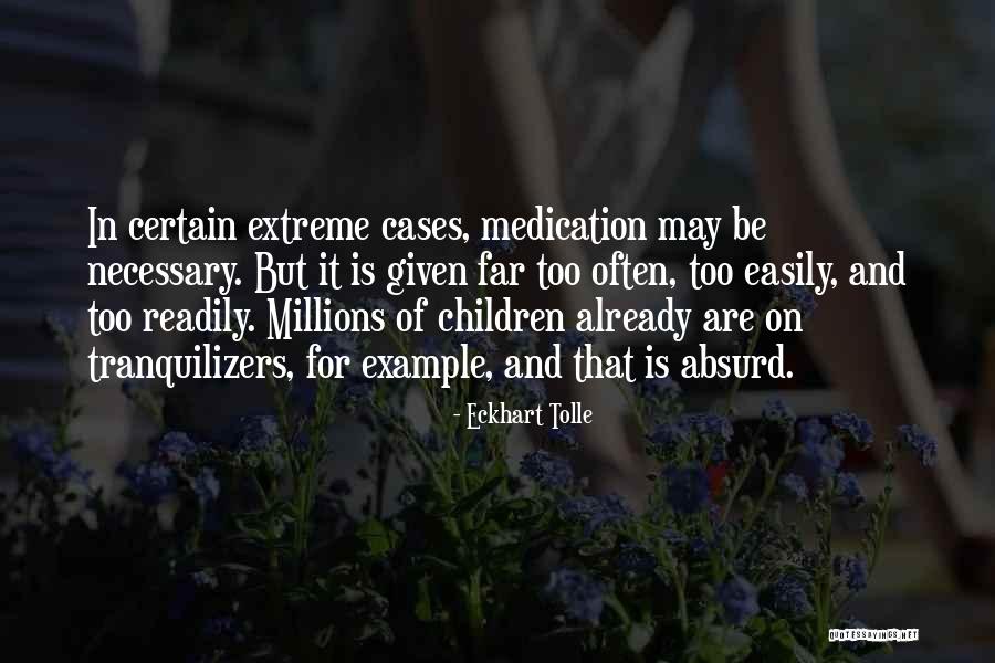 Extreme Cases Quotes By Eckhart Tolle Extreme Cases Quotes By Eckhart Tolle