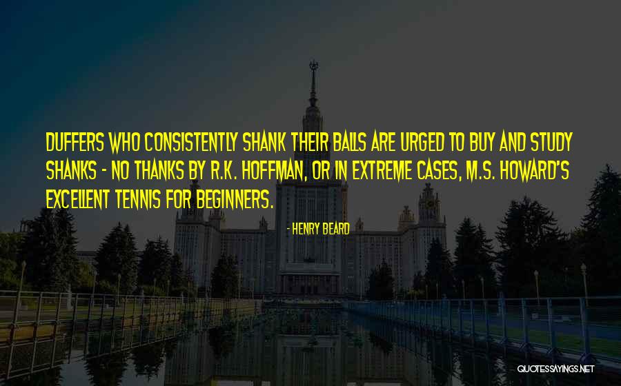 Extreme Cases Quotes By Henry Beard Extreme Cases Quotes By Henry Beard