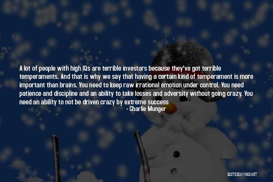 Extreme Discipline Quotes By Charlie Munger