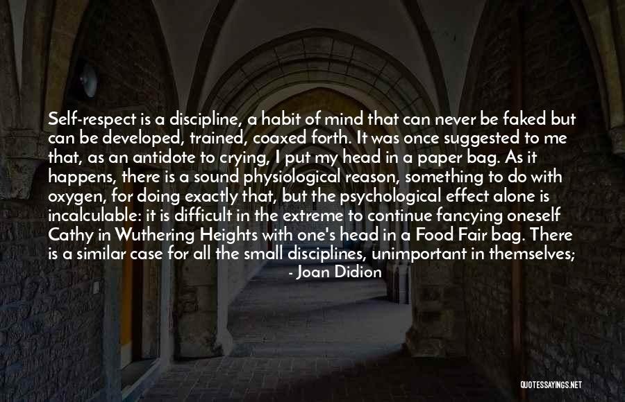 Extreme Discipline Quotes By Joan Didion