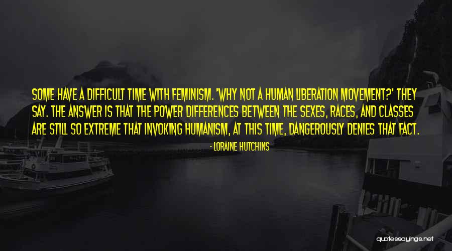 Extreme Feminism Quotes By Loraine Hutchins