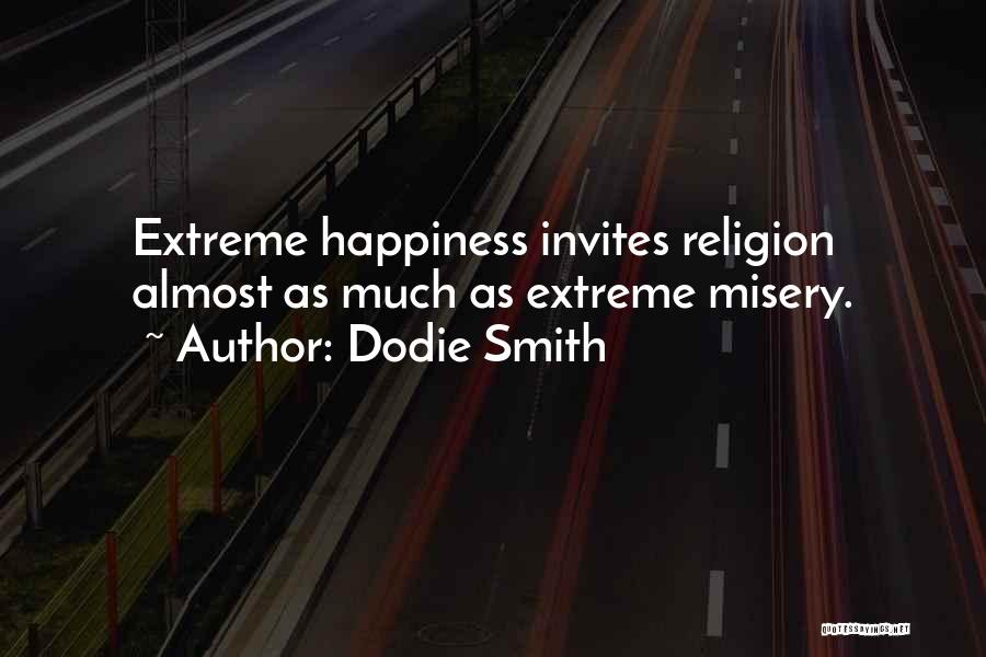 Extreme Happiness Quotes By Dodie Smith